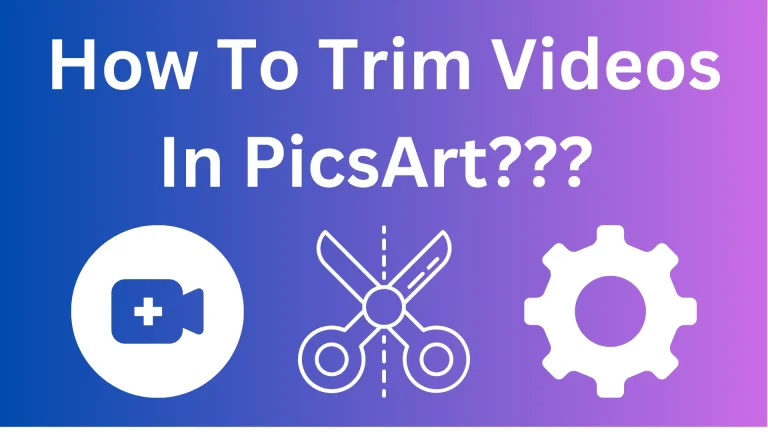 How to trim videos in picsart?